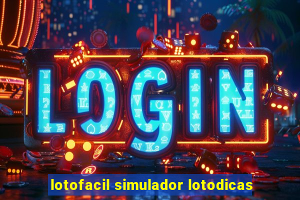 lotofacil simulador lotodicas